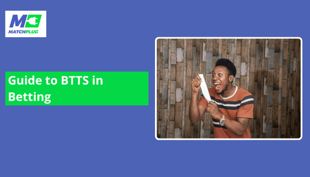 Guide to BTTS in Betting