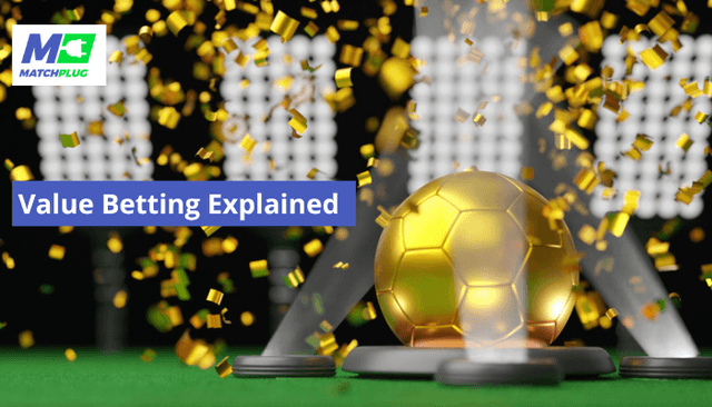 Value Betting Explained